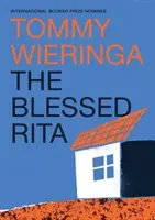 Blessed Rita: la nueva novela de la autora neerlandesa finalista del Booker International - Blessed Rita - the new novel from the bestselling Booker International longlisted Dutch author