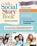 El nuevo libro de historias sociales: Más de 150 historias sociales que enseñan habilidades sociales cotidianas a niños y adultos con autismo y a sus iguales - The New Social Story Book: Over 150 Social Stories That Teach Everyday Social Skills to Children and Adults with Autism and Their Peers