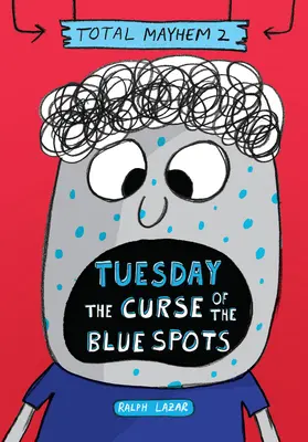 Martes - La maldición de las manchas azules (Caos total nº 2) (Library Edition) - Tuesday - The Curse of the Blue Spots (Total Mayhem #2) (Library Edition)