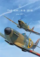 La RAF: 1918-2018 - The RAF: 1918-2018