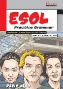 ESOL Practice Grammar - Entry Levels 1 and 2 - SupplimentaryGrammar Support for ESOL Students (Gramática práctica ESOL - Nivel de entrada 1 y 2 - Apoyo gramatical complementario para estudiantes ESOL) - ESOL Practice Grammar - Entry Levels 1 and 2 - SupplimentaryGrammar Support for ESOL Students