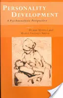 El desarrollo de la personalidad: Una perspectiva psicoanalítica - Personality Development: A Psychoanalytic Perspective