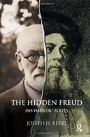 Freud oculto - Sus raíces jasídicas - Hidden Freud - His Hassidic Roots