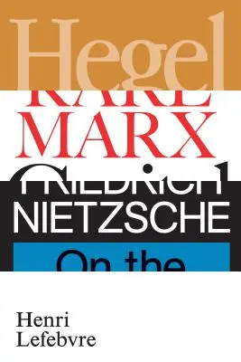 Hegel, Marx, Nietzsche: O el reino de las sombras - Hegel, Marx, Nietzsche: Or the Realm of Shadows