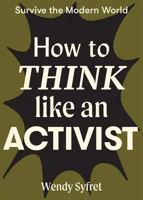 Cómo pensar como un activista - How to Think Like an Activist