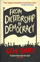 De la dictadura a la democracia - Guía para la resistencia no violenta - From Dictatorship to Democracy - A Guide to Nonviolent Resistance