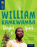 Oxford Reading TreeTops inFact: Nivel 14: William Kamkwamba: Bright Spark - Oxford Reading Tree TreeTops inFact: Level 14: William Kamkwamba: Bright Spark