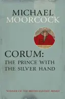 Corum El príncipe de la mano de plata - Corum: The Prince With the Silver Hand