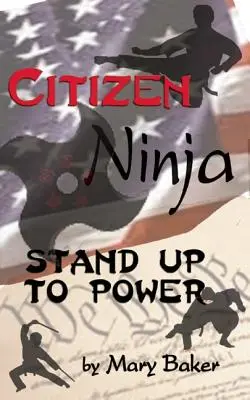 Ciudadano Ninja: Enfréntate al poder - Citizen Ninja: Stand Up to Power