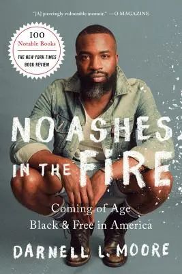 Sin cenizas en el fuego: Coming of Age Black and Free in America - No Ashes in the Fire: Coming of Age Black and Free in America