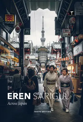 Eren Sarigul: A través de Japón - Eren Sarigul: Across Japan