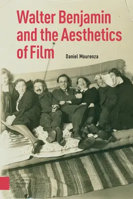 Walter Benjamin y la estética del cine - Walter Benjamin and the Aesthetics of Film