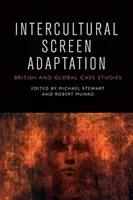 Adaptación intercultural a la pantalla: Casos prácticos británicos y mundiales - Intercultural Screen Adaptation: British and Global Case Studies