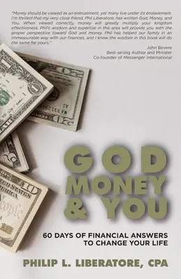 Dios, el dinero y usted: 60 días de respuestas financieras para cambiar su vida - God, Money & You: 60 Days of Financial Answers to Change Your Life