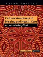 Conciencia cultural en enfermería y atención sanitaria: Un texto introductorio - Cultural Awareness in Nursing and Health Care: An Introductory Text