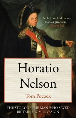 Horatio Nelson: La historia del hombre que salvó a Gran Bretaña de una invasión - Horatio Nelson: The story of the man who saved Britain from invasion