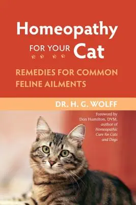 Homeopatía para su gato: Remedios para dolencias felinas comunes - Homeopathy for Your Cat: Remedies for Common Feline Ailments