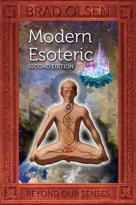 Esoterismo moderno: Más allá de nuestros sentidos - Modern Esoteric: Beyond Our Senses