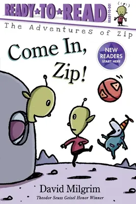 ¡Adelante, Zip! ¡Ready-To-Read Ready-To-Go! - Come In, Zip!: Ready-To-Read Ready-To-Go!