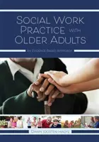 Social Work Practice with Older Adults: Un enfoque basado en la evidencia - Social Work Practice with Older Adults: An Evidence-Based Approach