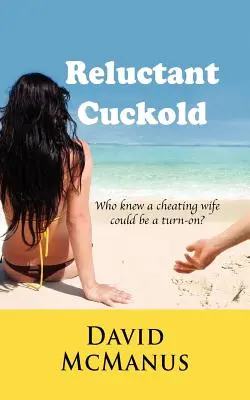 Cornudo reacio - Reluctant Cuckold