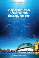 Cómo tender puentes entre la fe, la teología y la vida - Bridging the Divide between faith, theology and Life