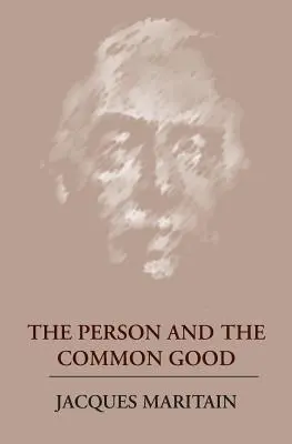 La persona y el bien común - The Person and the Common Good