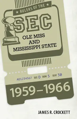 Gobernantes de la SEC: OLE Miss y Mississippi State, 1959-1966 - Rulers of the SEC: OLE Miss and Mississippi State, 1959-1966