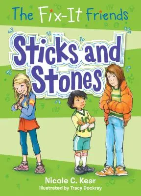 Los amigos del arreglo: Palos y piedras - The Fix-It Friends: Sticks and Stones