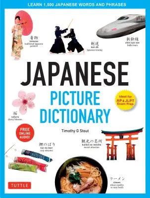 Diccionario ilustrado de japonés: Aprenda 1.500 palabras y frases en japonés (ideal para preparar los exámenes JLPT y AP; incluye audio en línea) - Japanese Picture Dictionary: Learn 1,500 Japanese Words and Phrases (Ideal for Jlpt & AP Exam Prep; Includes Online Audio)