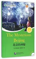 Pekín misterioso (para adolescentes) - Friends Chinese Graded Readers (Nivel 6) - Mysterious Beijing (for Teenagers) - Friends Chinese Graded Readers (Level 6)