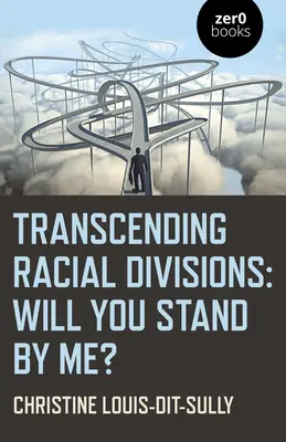 Superar las divisiones raciales: ¿Me apoyarás? - Transcending Racial Divisions: Will You Stand by Me?