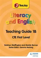 TeeJay Literacy and English CfE First Level Guía didáctica 1B - TeeJay Literacy and English CfE First Level Teaching Guide 1B