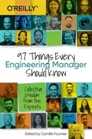 97 cosas que todo director de ingeniería debe saber: La sabiduría colectiva de los expertos - 97 Things Every Engineering Manager Should Know: Collective Wisdom from the Experts