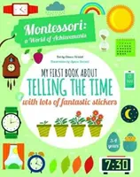 Mi Primer Libro Sobre Cómo Decir la Hora con muchas pegatinas fantásticas - Montessori World of Achievements - My First Book About Telling the Time with lots of fantastic stickers - Montessori World of Achievements