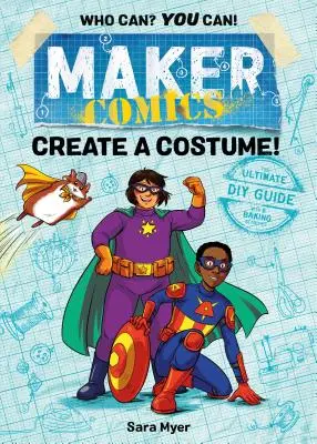 Maker Comics: Crea un disfraz - Maker Comics: Create a Costume!