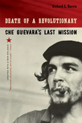 Muerte de un revolucionario: La última misión del Che Guevara - Death of a Revolutionary: Che Guevara's Last Mission