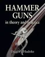 Pistolas de martillo: teoría y práctica - Hammer Guns - In theory and practice