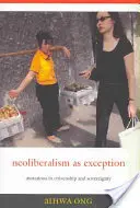 El neoliberalismo como excepción: Mutaciones de la ciudadanía y la soberanía - Neoliberalism as Exception: Mutations in Citizenship and Sovereignty