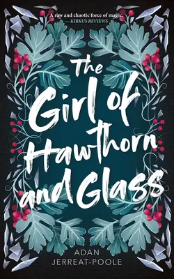 La chica de espino y cristal - The Girl of Hawthorn and Glass