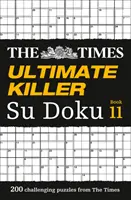 The Times Ultimate Killer Su Doku Libro 11: 200 de los más mortíferos crucigramas Su Doku - The Times Ultimate Killer Su Doku Book 11: 200 of the Deadliest Su Doku Puzzles