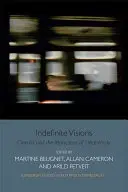 Indefinite Visions: El cine y los atractivos de la incertidumbre - Indefinite Visions: Cinema and the Attractions of Uncertainty