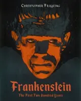 Frankenstein: Los doscientos primeros años - Frankenstein: The First Two Hundred Years