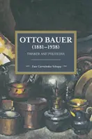 Otto Bauer (1881-1938): Pensador y político - Otto Bauer (1881-1938): Thinker and Politician