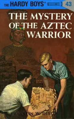 Hardy Boys 43: El Misterio del Guerrero Azteca - Hardy Boys 43: The Mystery of the Aztec Warrior