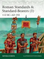 Estandartes y abanderados romanos (1): 112 A.C.-192 D.C. - Roman Standards & Standard-Bearers (1): 112 BC-AD 192