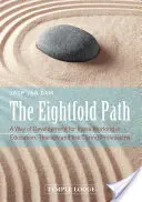 El óctuple sendero: Una vía de desarrollo para quienes trabajan en la educación, la terapia y las profesiones asistenciales - The Eightfold Path: A Way of Development for Those Working in Education, Therapy and the Caring Professions