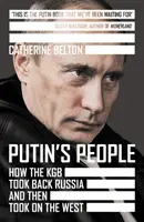 El pueblo de Putin: cómo el KGB recuperó Rusia y luego se enfrentó a Occidente - Putin's People - How the KGB Took Back Russia and Then Took on the West