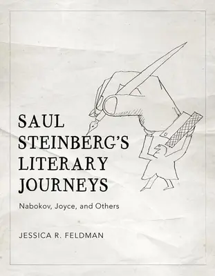 Los viajes literarios de Saul Steinberg: Nabokov, Joyce y otros - Saul Steinberg's Literary Journeys: Nabokov, Joyce, and Others