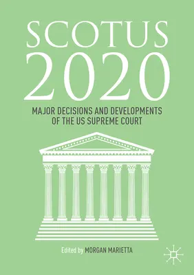 Escoto 2020: Principales Decisiones y Desarrollos del Tribunal Supremo de los EE.UU. - Scotus 2020: Major Decisions and Developments of the U.S. Supreme Court